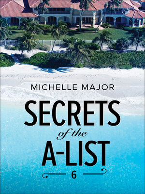 cover image of Secrets of the A-List 6